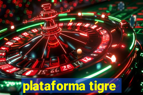 plataforma tigre